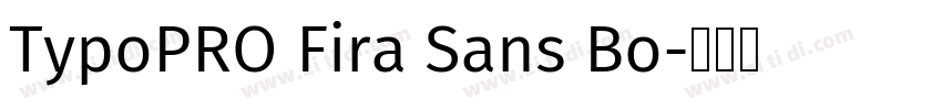 TypoPRO Fira Sans Bo字体转换